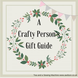 crafty person's gift guide knitting sewing crochet