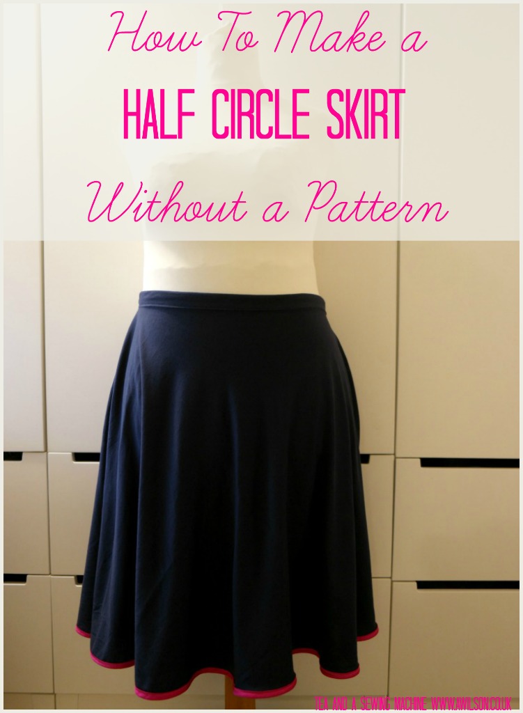 how to sew a half circle skirt without a pattern tutorial