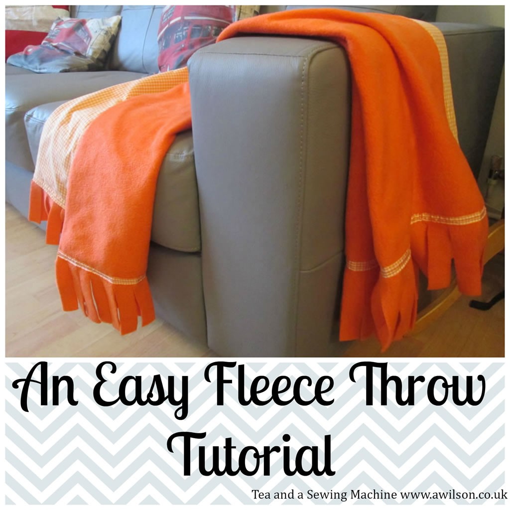 An Easy Fleece Throw Tutorial Tea and a Sewing Machine
