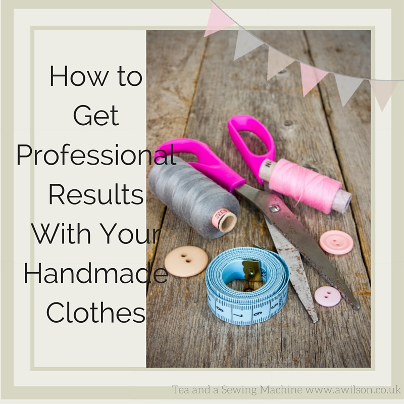 handmade not home made how to make handmade clothes look professional