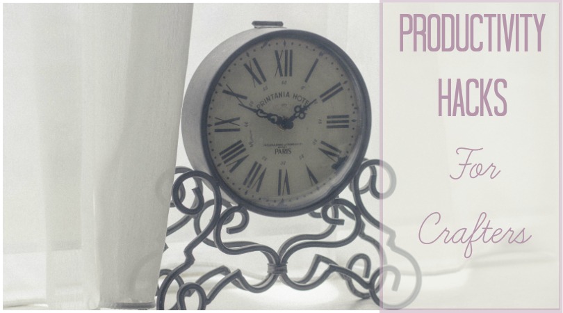 productivity hacks for crafters