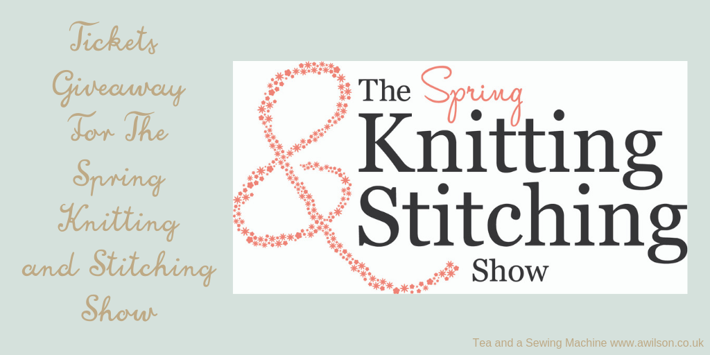 Tickets Giveaway For The Spring Knitting and Stitching Show 2019 