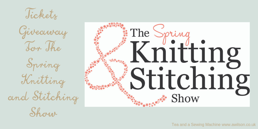 Tickets Giveaway For The Spring Knitting and Stitching Show 2019