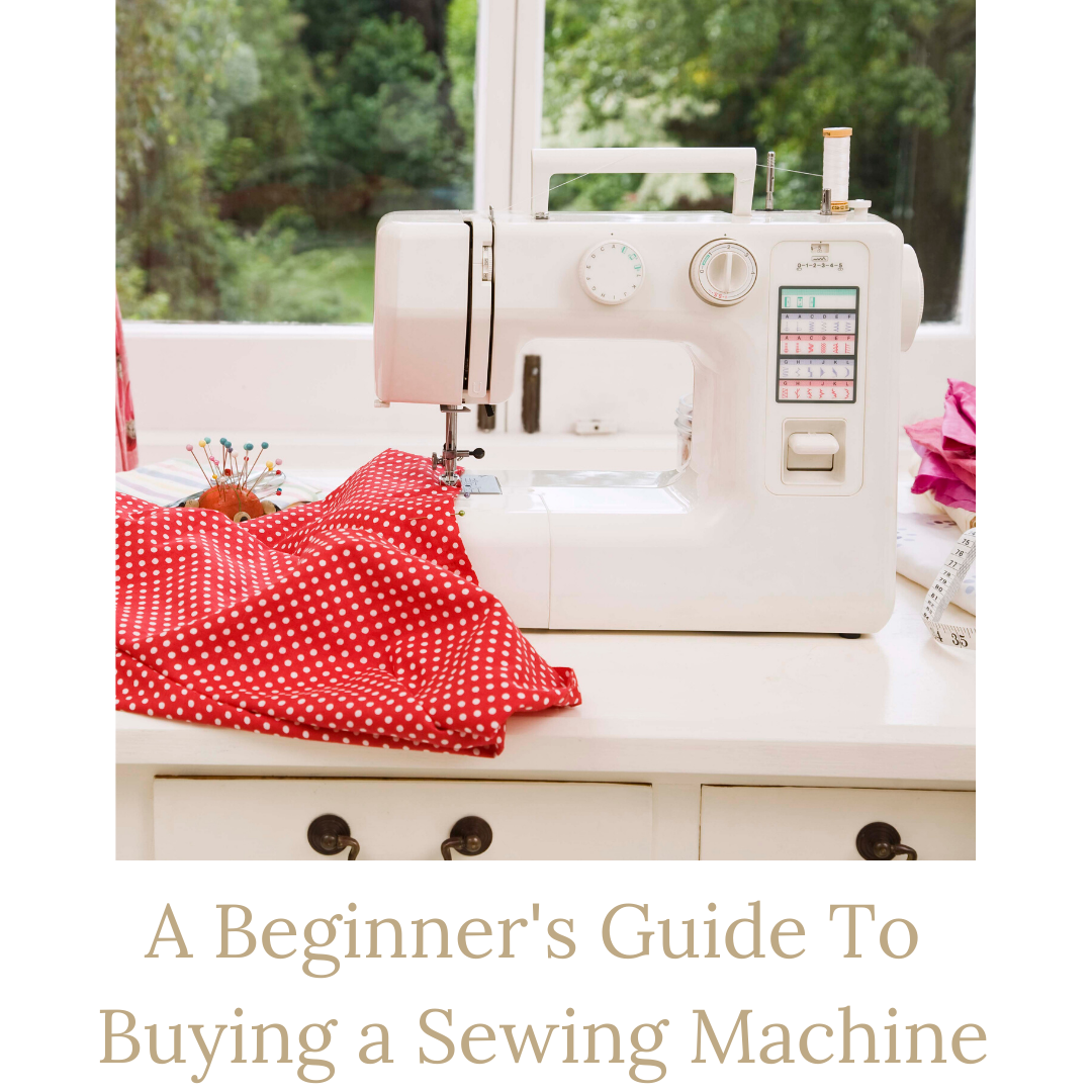 a beginners guide to buying a sewing machine