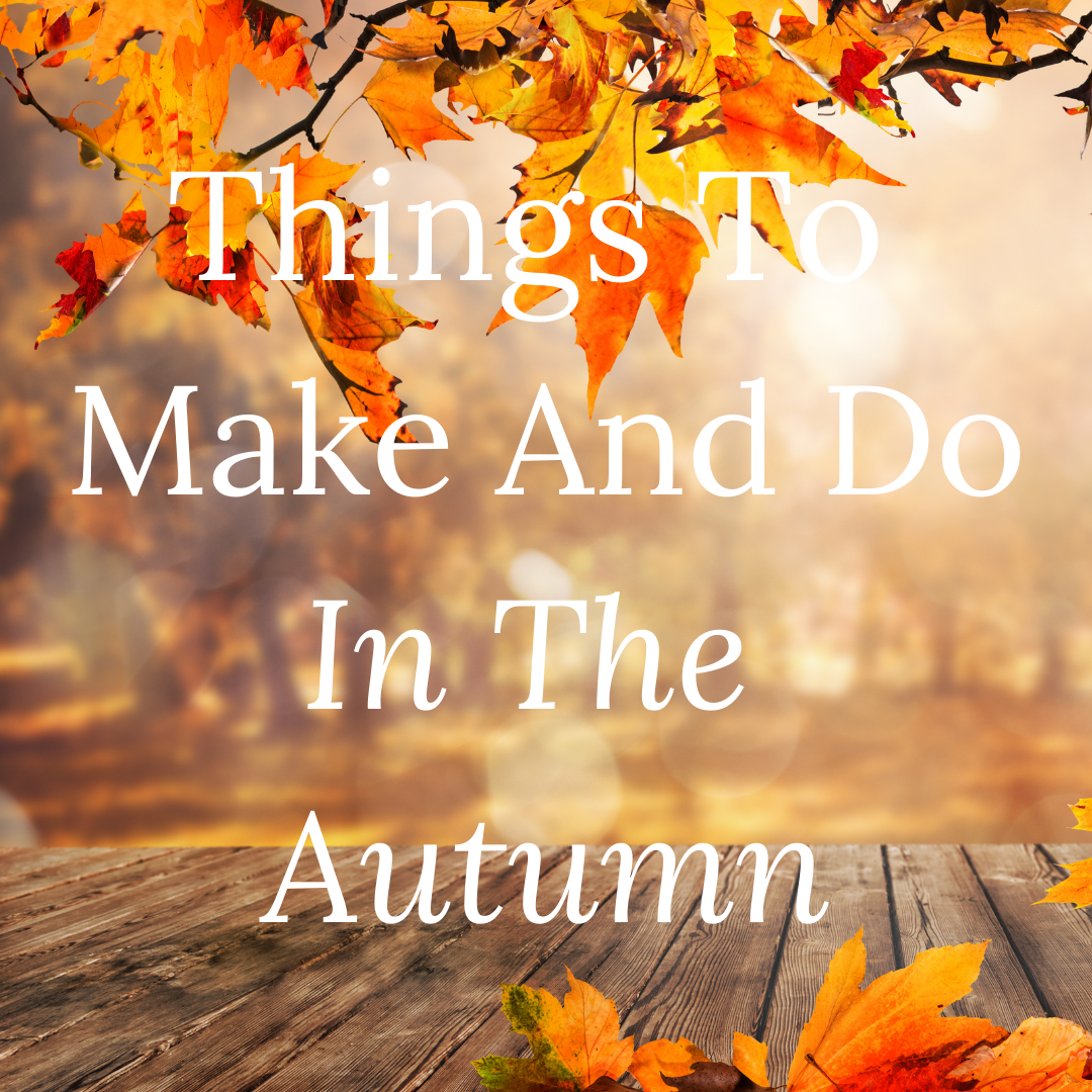 things to male and do in the autumn