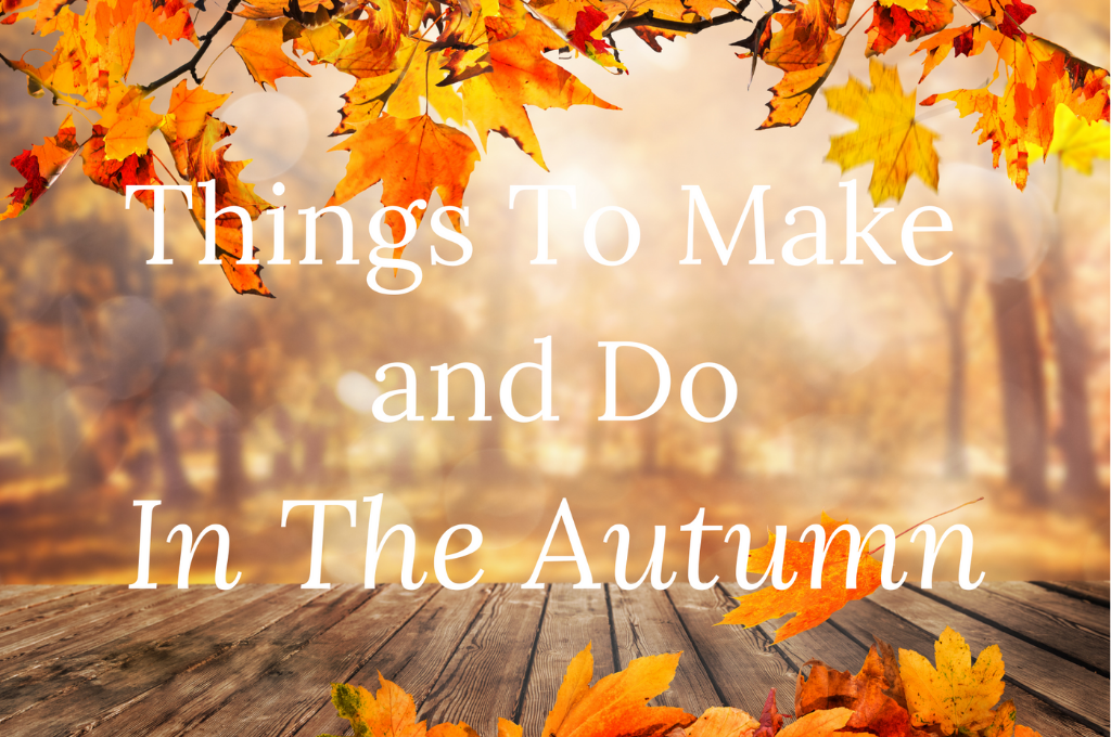 things to male and do in the autumn