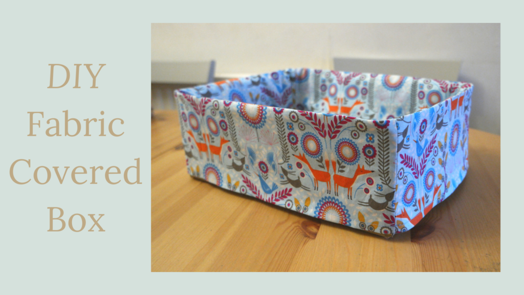 DIY Fabric Covered Box